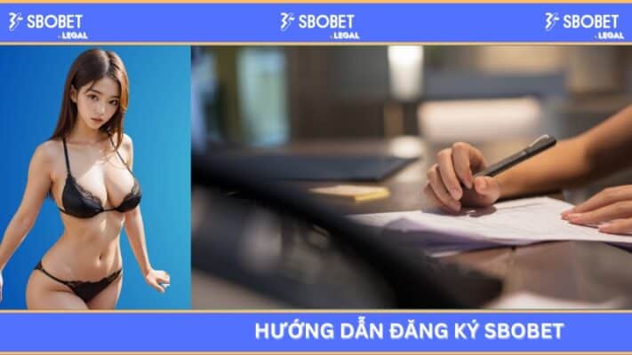 Hướng dẫn đăng ký SBOBET cùng chuyên gia khách hàng