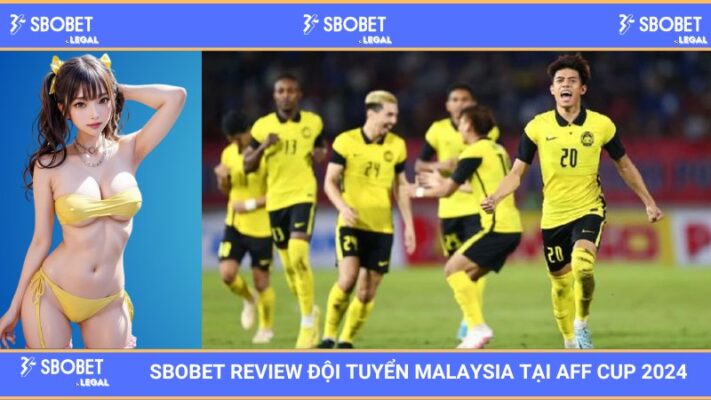 SBOBET Review đội hình đội tuyển Malaysia tại AFF Cup 2024