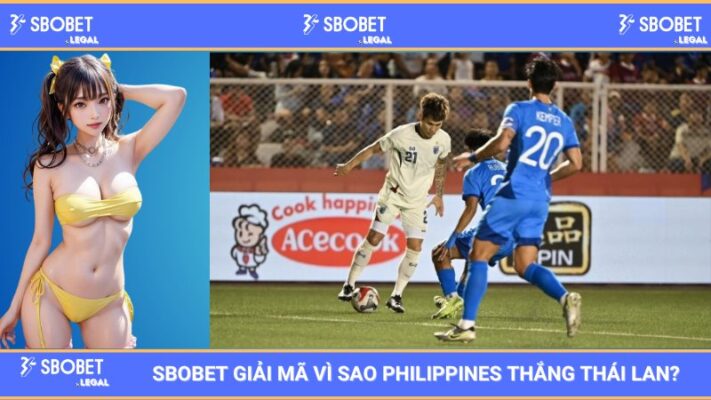 SBOBET Giải Mã Vì Sao Philippines Thắng Thái Lan?